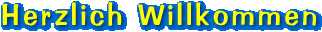 Herzlich Willkommen